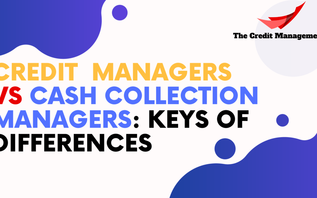 Credit Manager vs Cash collection Manager