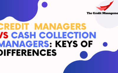 Credit Manager vs Cash Collection Manager: keys of difference”